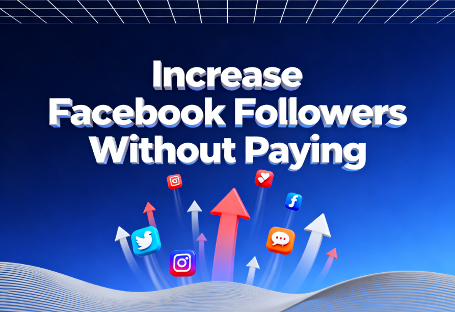 Increase Facebook Followers Without Paying
