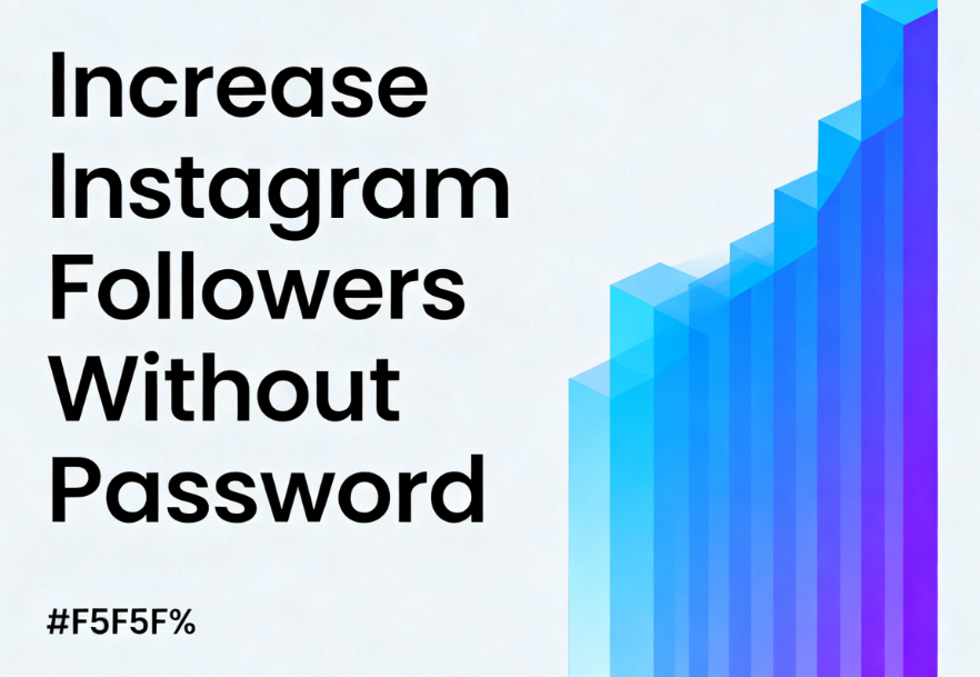 Increase Instagram Followers Without Password