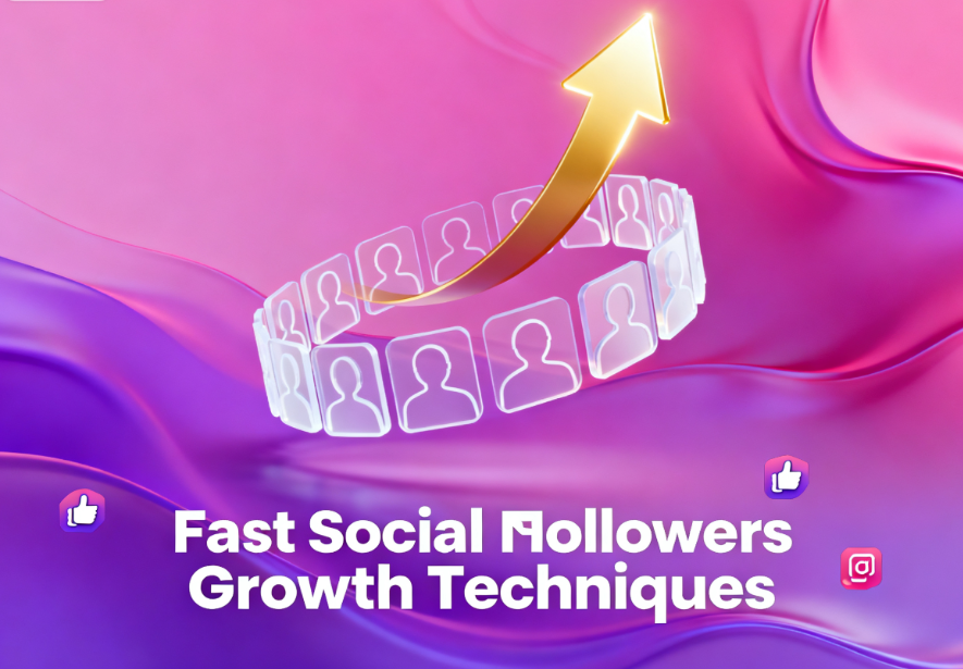 Fast Social Media Followers Growth Techniques