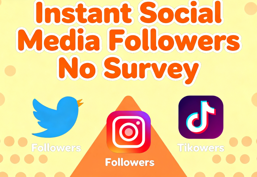 Instant Social Media Followers No Survey