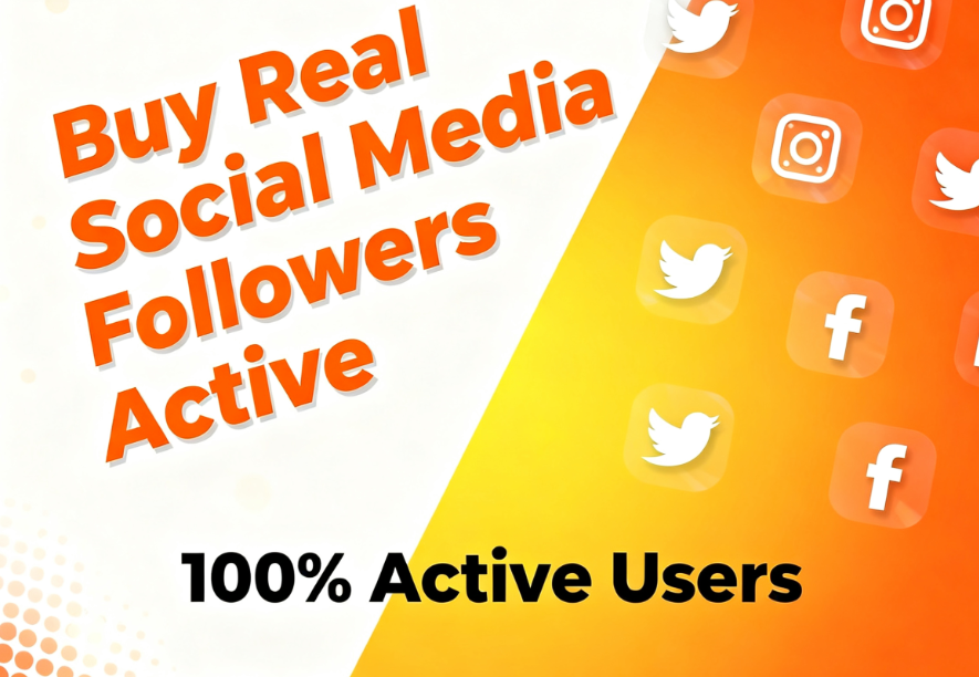 Buy Real Social Media Followers Active